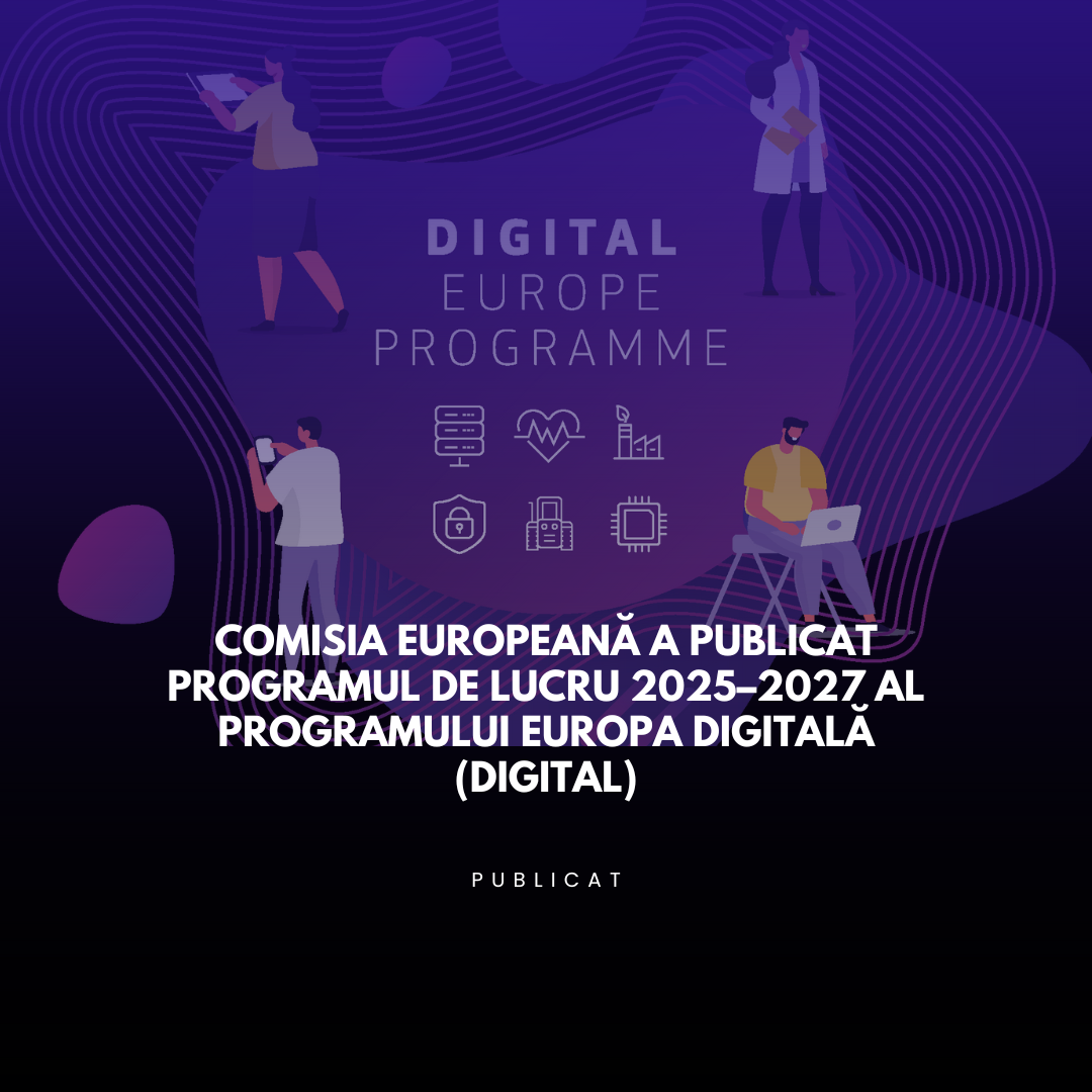 Comisia Europeană a publicat Programul de lucru 2025–2027 al Programului Europa Digitală (DIGITAL)